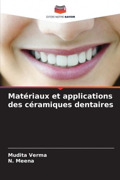 Matériaux et applications des céramiques dentaires