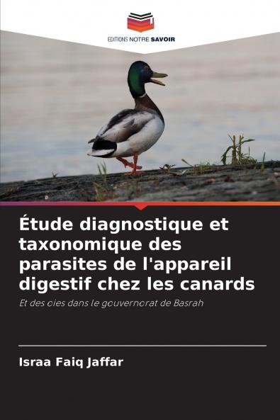 Étude diagnostique et taxonomique des parasites de l'appareil digestif chez les canards