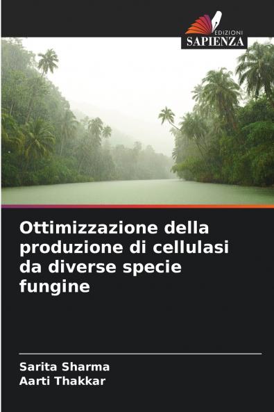 Ottimizzazione della produzione di cellulasi da diverse specie fungine