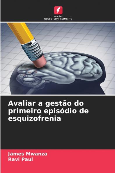 Avaliar a gestão do primeiro episódio de esquizofrenia