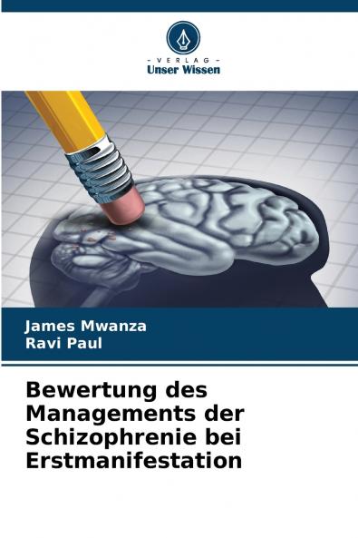 Bewertung des Managements der Schizophrenie bei Erstmanifestation