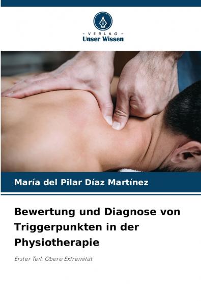Bewertung und Diagnose von Triggerpunkten in der Physiotherapie