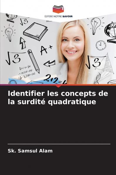 Identifier les concepts de la surdité quadratique