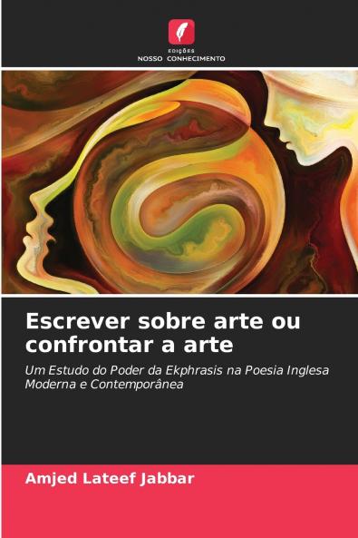 Escrever sobre arte ou confrontar a arte