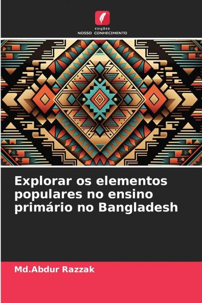 Explorar os elementos populares no ensino primário no Bangladesh