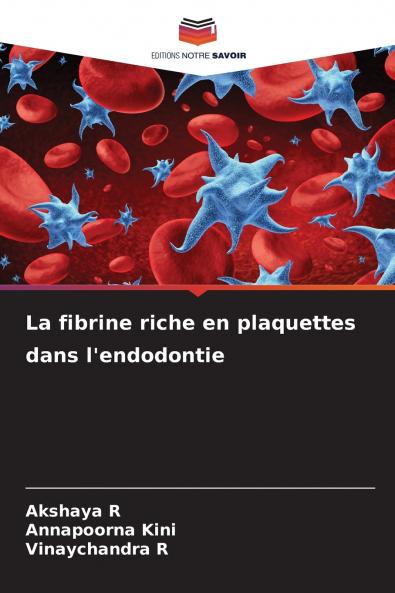 La fibrine riche en plaquettes dans l'endodontie