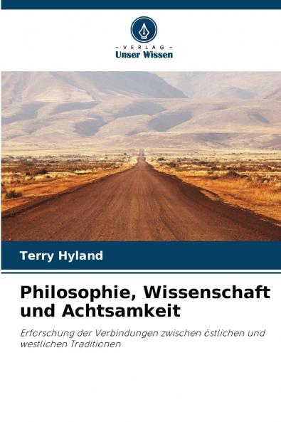 Philosophie Wissenschaft und Achtsamkeit