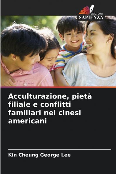 Acculturazione pietà filiale e conflitti familiari nei cinesi americani
