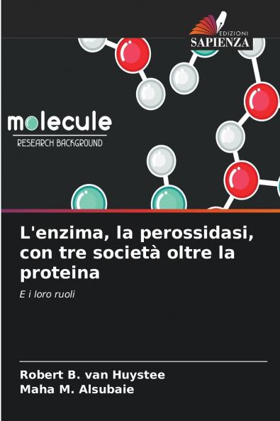 L'enzima la perossidasi con tre società oltre la proteina