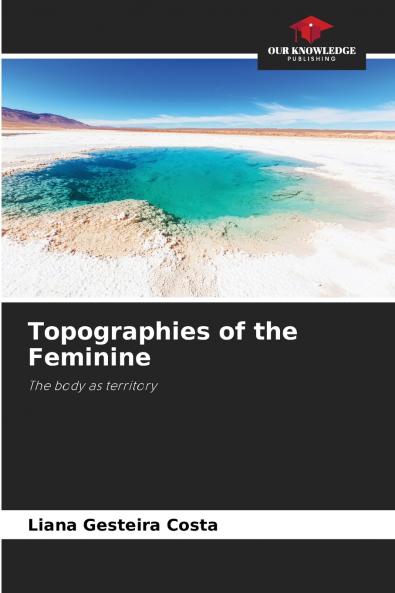 Topographies of the Feminine