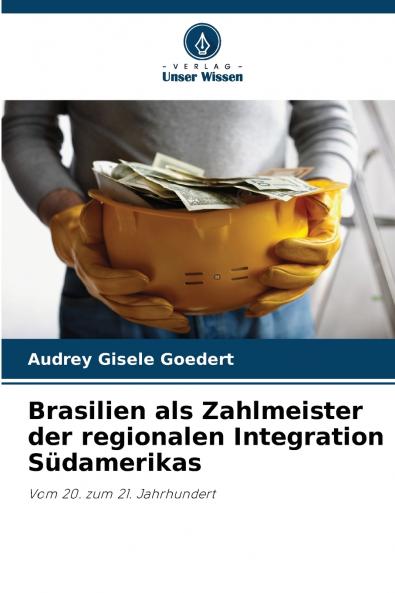 Brasilien als Zahlmeister der regionalen Integration Südamerikas