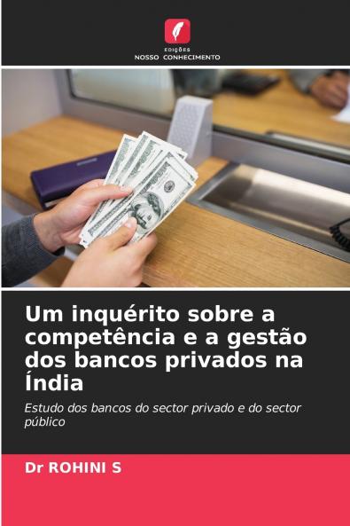 Um inquérito sobre a competência e a gestão dos bancos privados na Índia