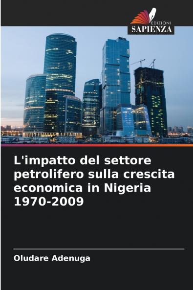 L'impatto del settore petrolifero sulla crescita economica in Nigeria 1970-2009