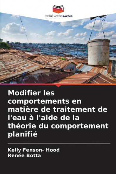 Modifier les comportements en matière de traitement de l'eau à l'aide de la théorie du comportement planifié