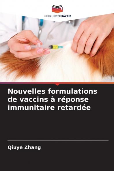 Nouvelles formulations de vaccins à réponse immunitaire retardée