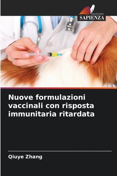 Nuove formulazioni vaccinali con risposta immunitaria ritardata