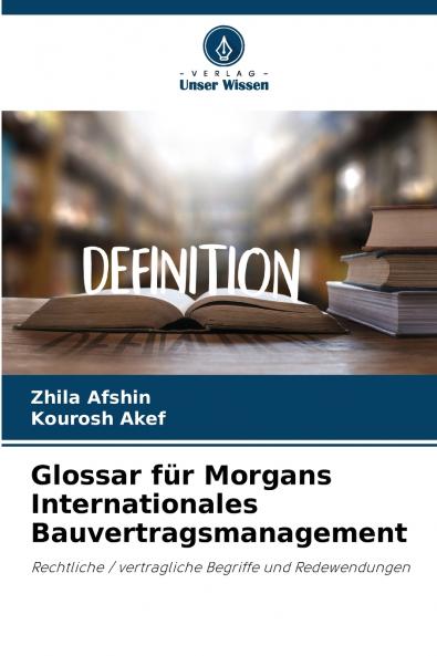 Glossar für Morgans Internationales Bauvertragsmanagement
