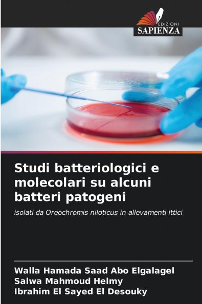 Studi batteriologici e molecolari su alcuni batteri patogeni