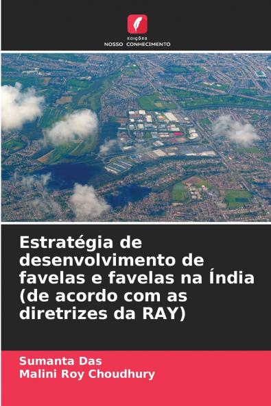 Estratégia de desenvolvimento de favelas e favelas na Índia (de acordo com as diretrizes da RAY)