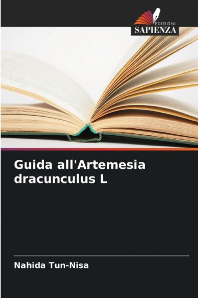 Guida all'Artemesia dracunculus L