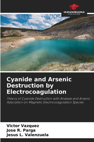 Cyanide and Arsenic Destruction by Electrocoagulation