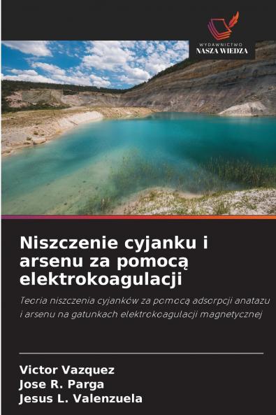 Niszczenie cyjanku i arsenu za pomoc? elektrokoagulacji