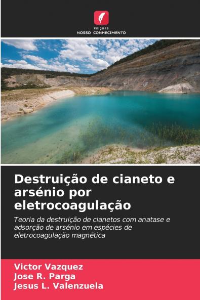Destruição de cianeto e arsénio por eletrocoagulação