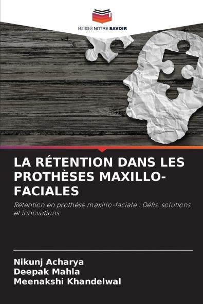 LA RÉTENTION DANS LES PROTHÈSES MAXILLO-FACIALES