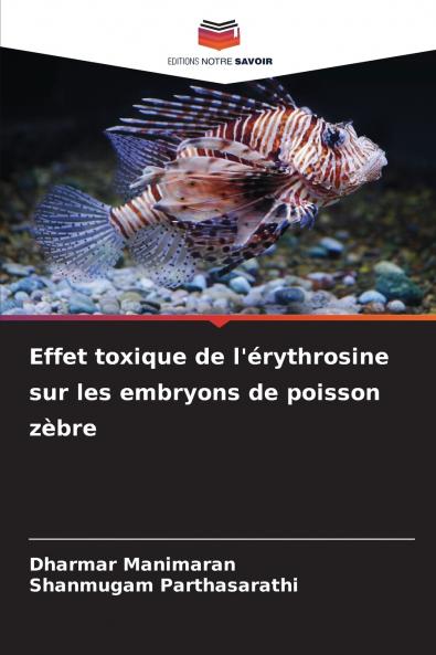 Effet toxique de l'érythrosine sur les embryons de poisson zèbre