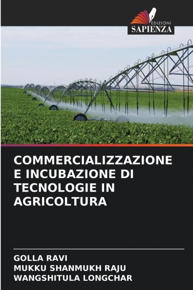 COMMERCIALIZZAZIONE E INCUBAZIONE DI TECNOLOGIE IN AGRICOLTURA