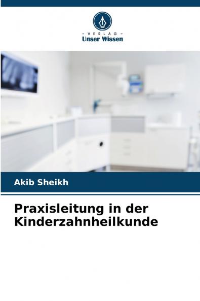 Praxisleitung in der Kinderzahnheilkunde