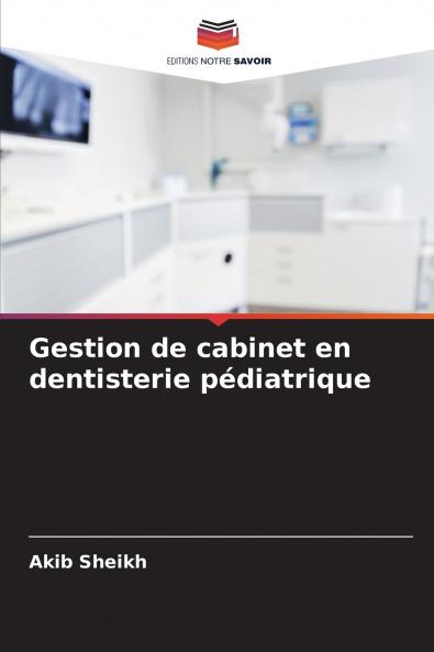 Gestion de cabinet en dentisterie pédiatrique