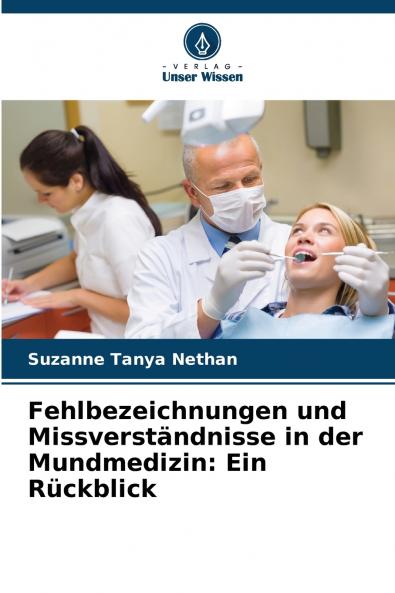 Fehlbezeichnungen und Missverständnisse in der Mundmedizin