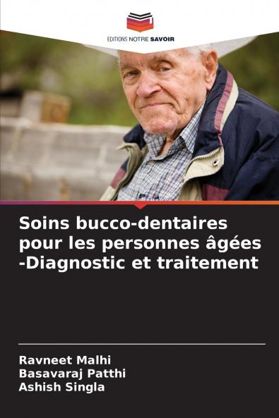 Soins bucco-dentaires pour les personnes âgées -Diagnostic et traitement