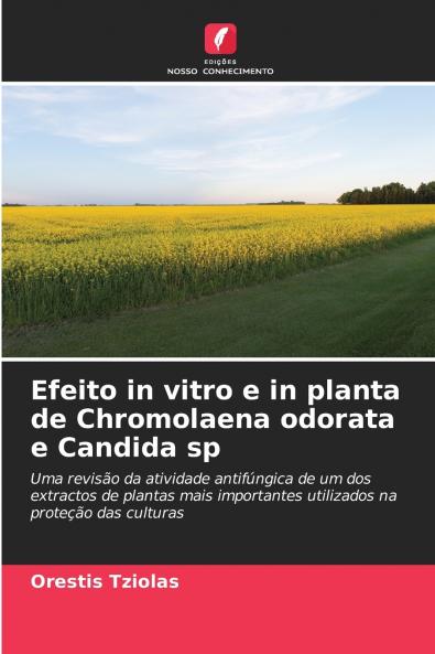 Efeito in vitro e in planta de Chromolaena odorata e Candida sp