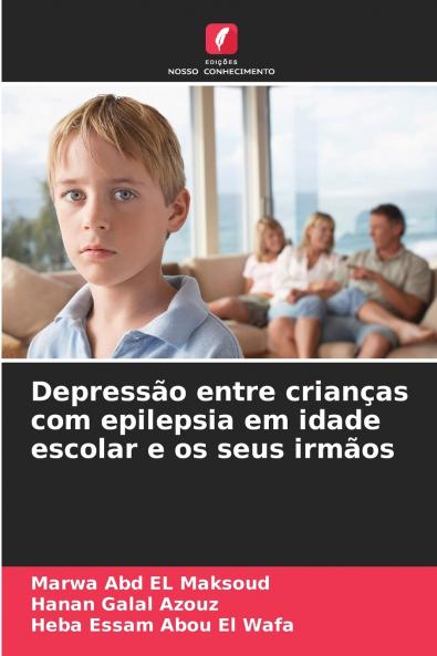 Depressão entre crianças com epilepsia em idade escolar e os seus irmãos