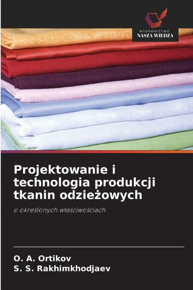Projektowanie i technologia produkcji tkanin odzie?owych