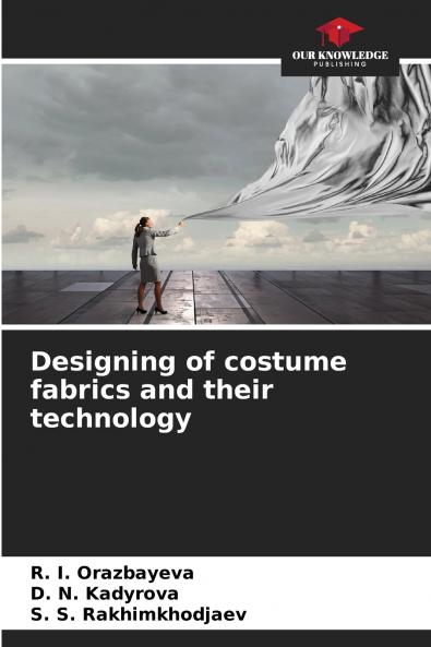 Designing of costume fabrics and their technology