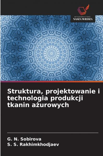 Struktura projektowanie i technologia produkcji tkanin a?urowych