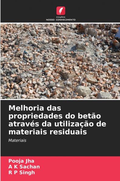 Melhoria das propriedades do betão através da utilização de materiais residuais