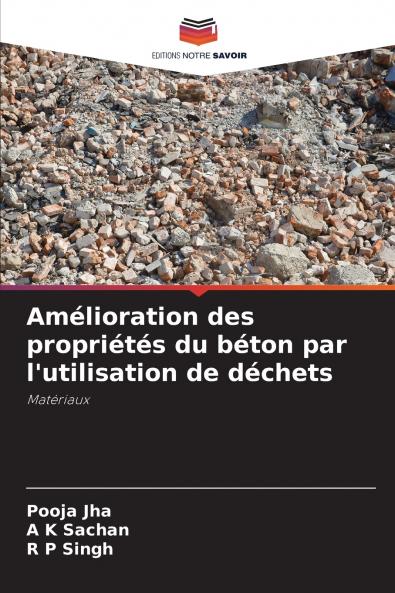 Amélioration des propriétés du béton par l'utilisation de déchets