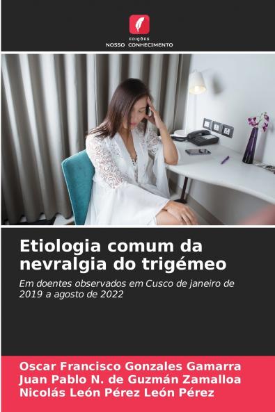 Etiologia comum da nevralgia do trigémeo