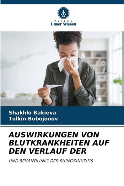 AUSWIRKUNGEN VON BLUTKRANKHEITEN AUF DEN VERLAUF DER