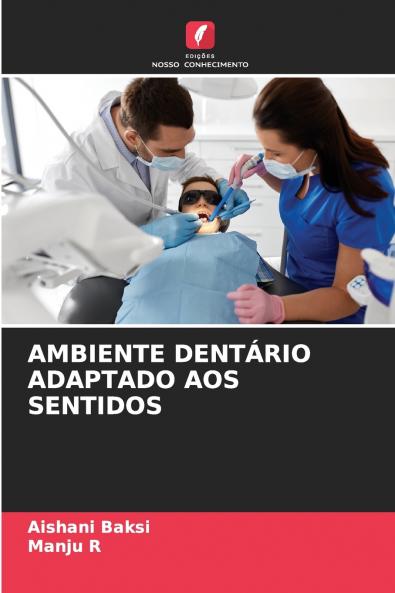 AMBIENTE DENTÁRIO ADAPTADO AOS SENTIDOS