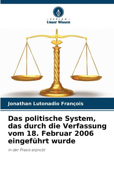 Das politische System das durch die Verfassung vom 18. Februar 2006 eingeführt wurde