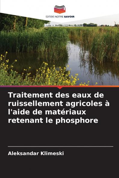 Traitement des eaux de ruissellement agricoles à l'aide de matériaux retenant le phosphore