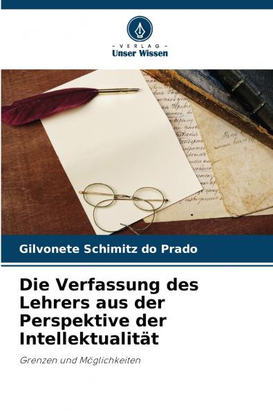 Die Verfassung des Lehrers aus der Perspektive der Intellektualität