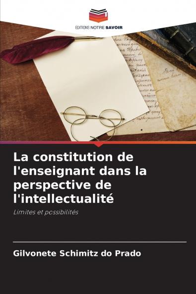 La constitution de l'enseignant dans la perspective de l'intellectualité