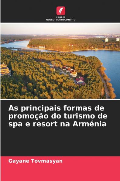 As principais formas de promoção do turismo de spa e resort na Arménia