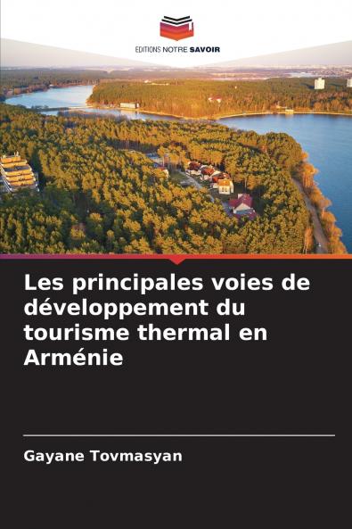 Les principales voies de développement du tourisme thermal en Arménie